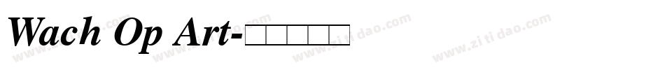 Wach Op Art字体转换